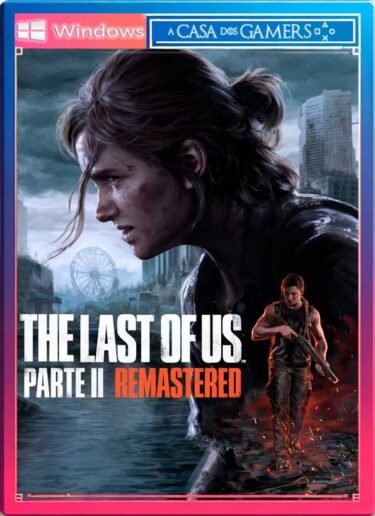 The Last of Us Parte II Remastered Pc Digital + Brinde