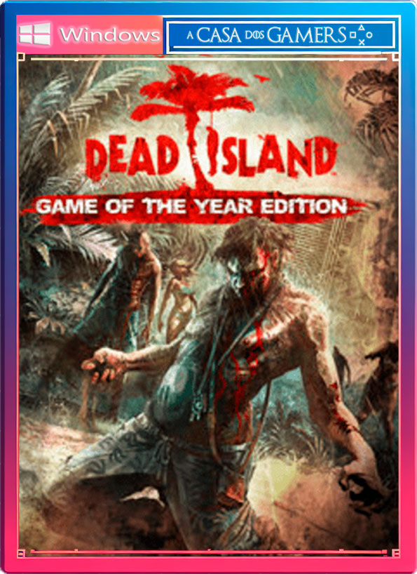 Dead Island Steam Offline Pc + Coleção Dead Island